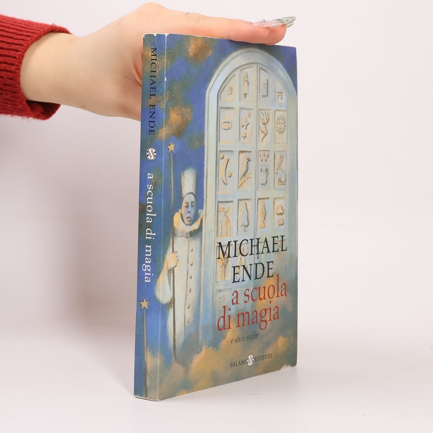 Michael Ende A scuola di magia. E altre storie