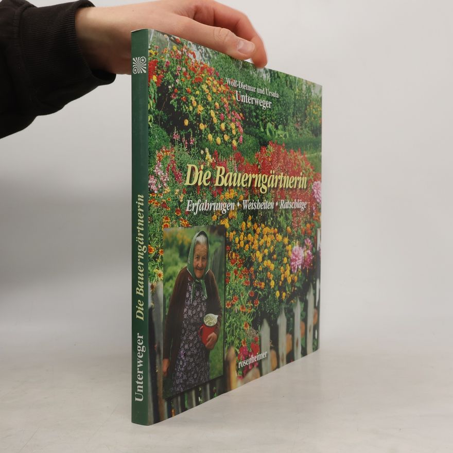 Ursula Unterweger Die Bauerngärtnerin