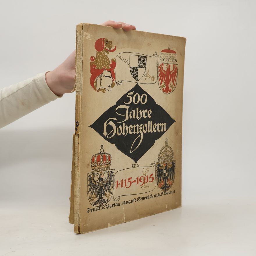 Georg Schuster 500 Jahre Hohenzollern. 1415-1915