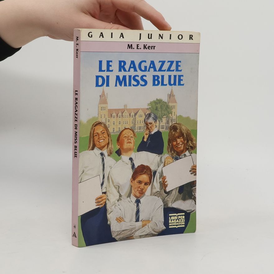 M. E. Kerr Gaia Junior - 40: Le ragazze di Miss Blue