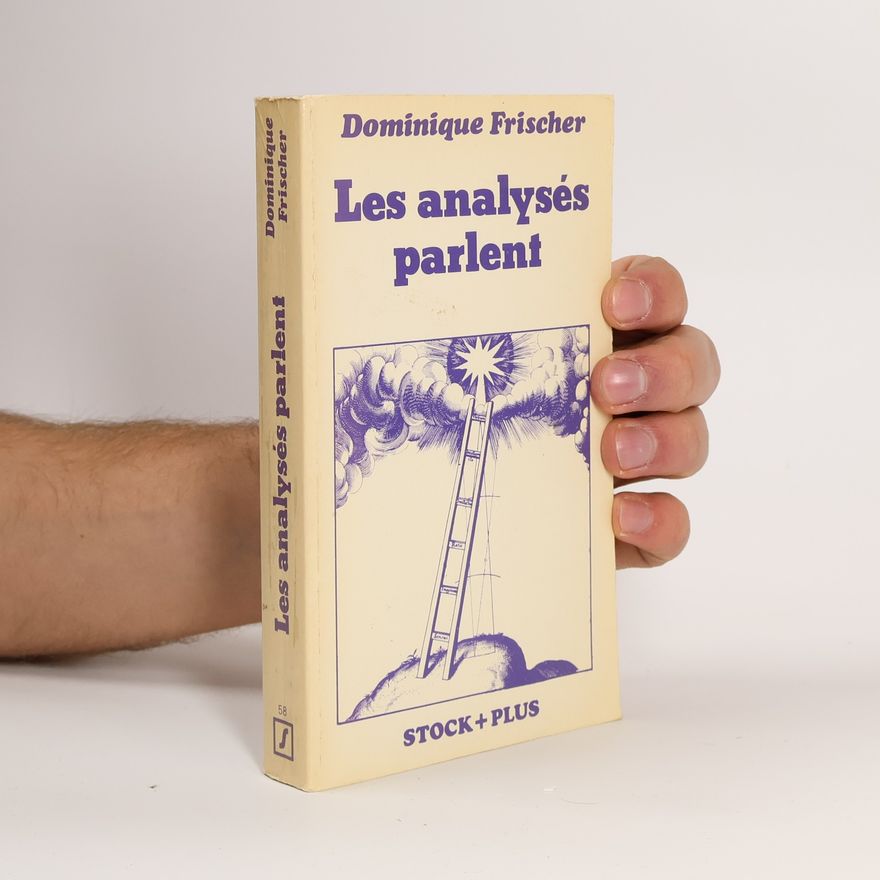 Dominique Frischer Les analysés parlent