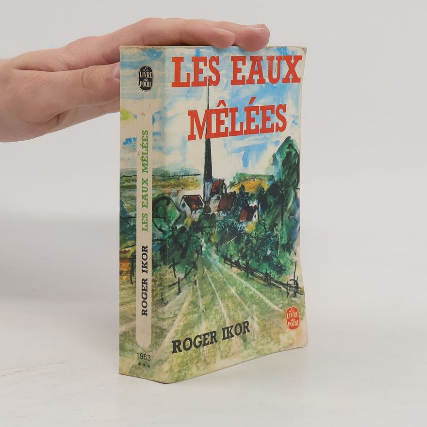 Roger Ikor Les eaux mêlées