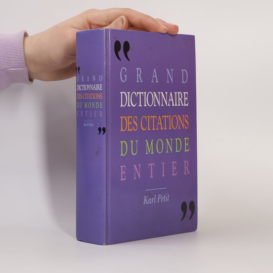 Karl Petit Grand dictionnaire des citations du monde entier