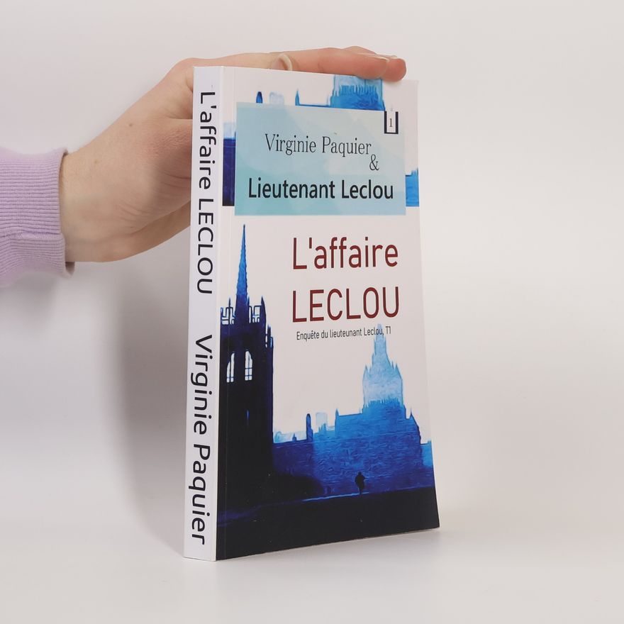 Virginie Paquier Enquêtes Leclou - 1: L'affaire Leclou