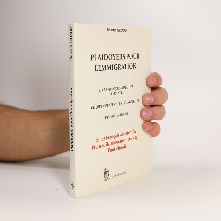 Bernhard Girard Plaidoyers pour l'immigration
