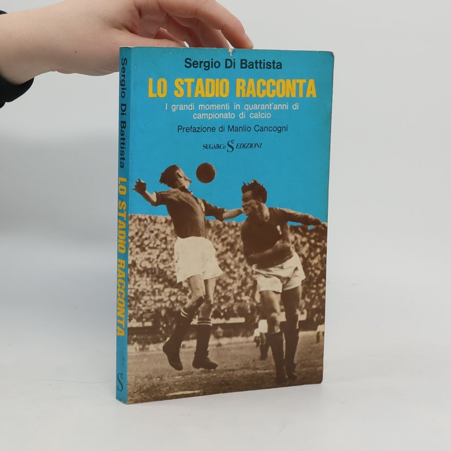 Sergio di Battista Lo stadio racconta