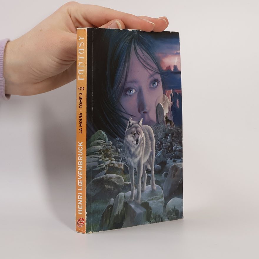 Henri Loevenbruck La Moïra, Tome 3