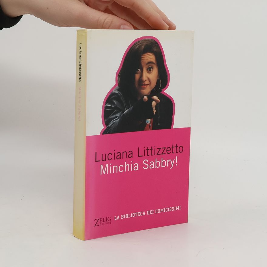 Luciana Littizzetto La biblioteca dei comicissimi: Minchia Sabbry!
