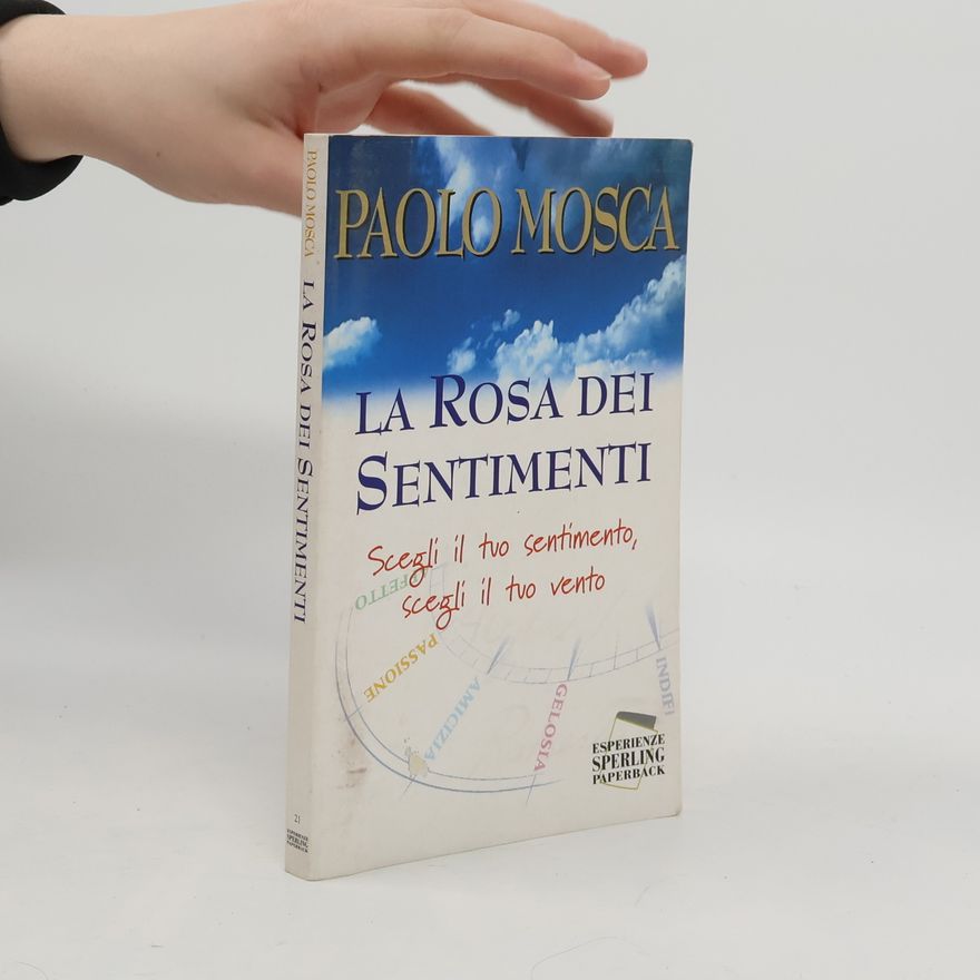 Paolo Mosca Esperienze Paperback: La rosa dei sentimenti