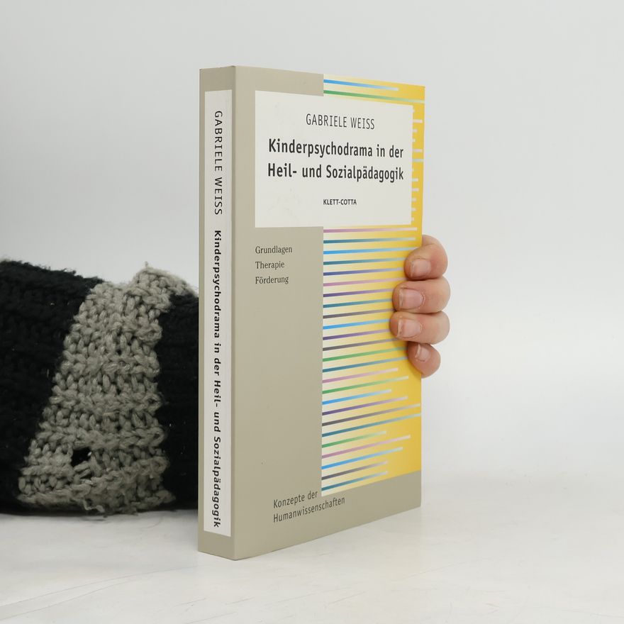 Gabriele Weiss Konzepte der Humanwissenschaften: Kinderpsychodrama in der Heil- und Sozialpädagogik