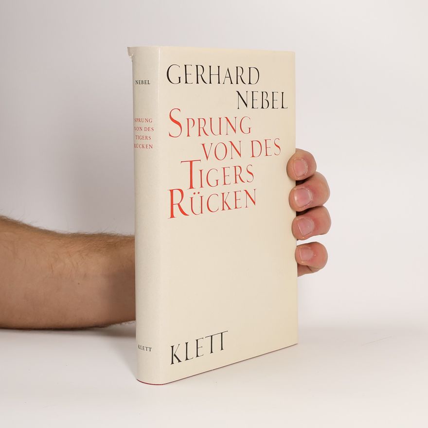 Gerhard Nebel Sprung von des Tigers Rücken