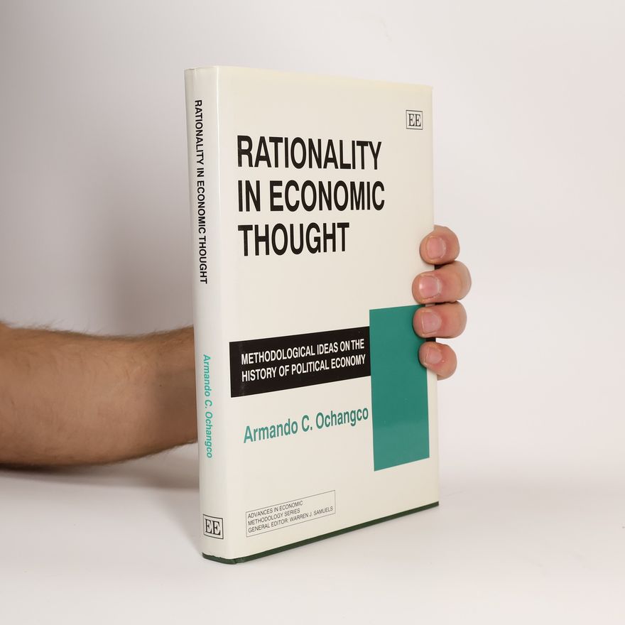 Armando C. Ochangco Rationality in Economic Thought