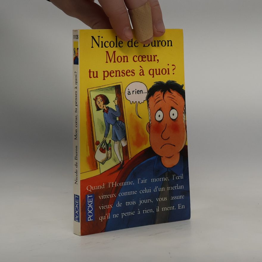 Nicole de Buron Mon coeur, tu penses à quoi?