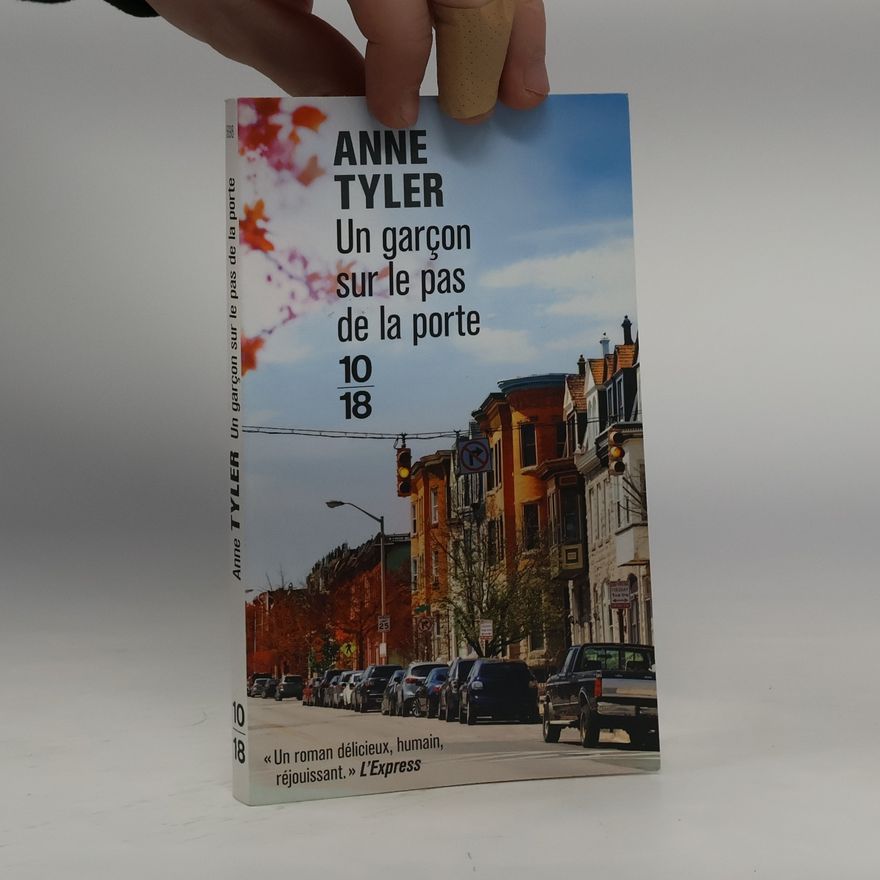 Anne Tyler 10 18: Un garçon sur le pas de la porte
