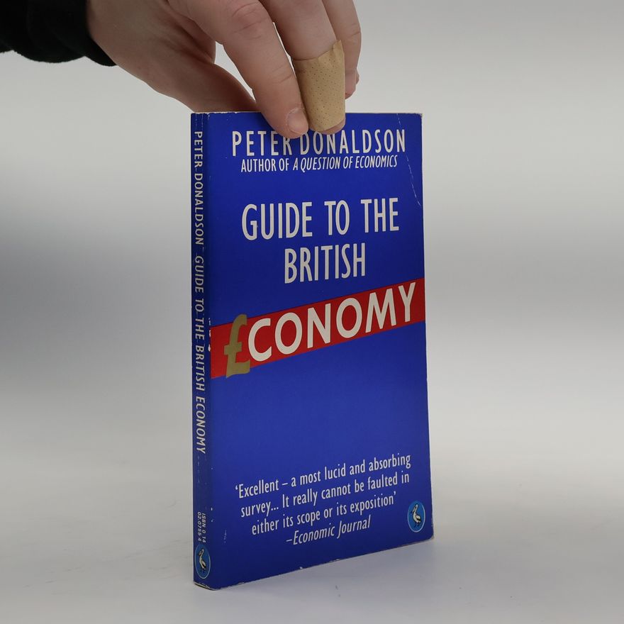 Peter Donaldson Guide to the British economy