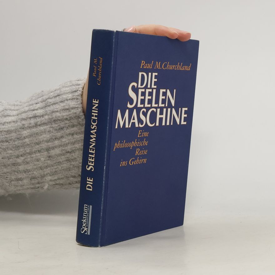 Paul Churchland Die Seelenmaschine