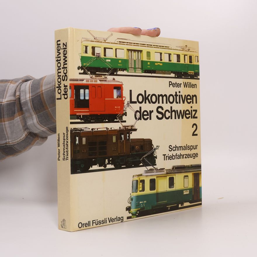 Peter Willen Lokomotiven der Schweiz 2