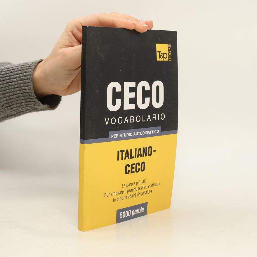 Andrey Taranov Italian Collection - 67: Vocabolario italiano-ceco per studio autodidattico - 5000 parole