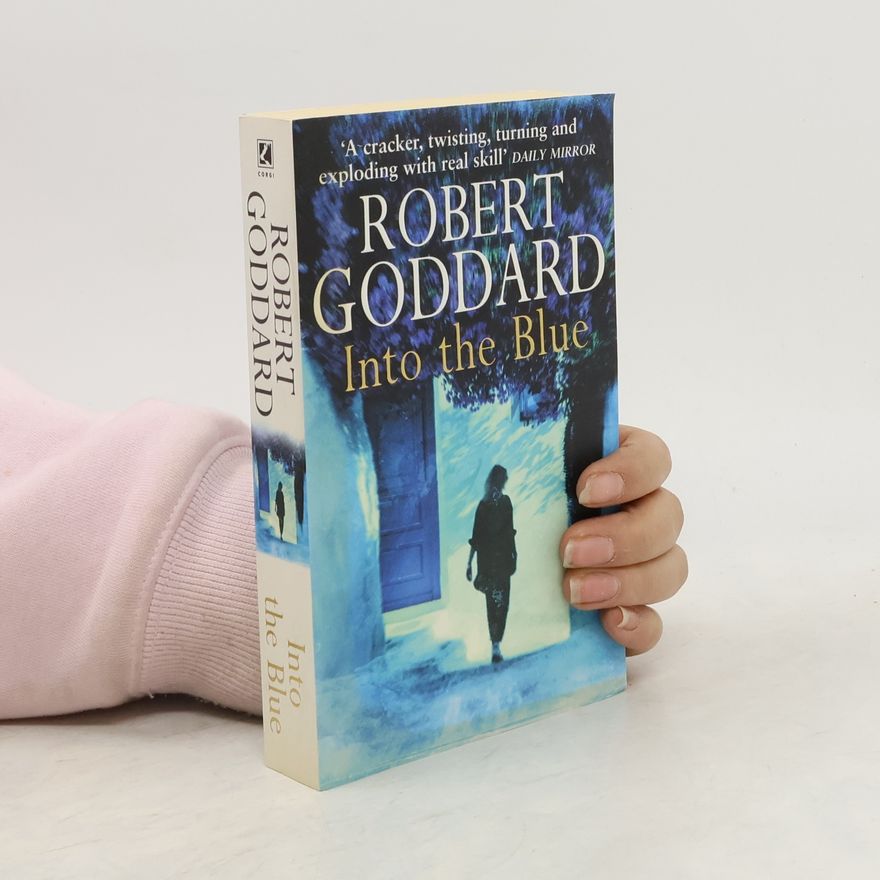 Robert Goddard Into the blue