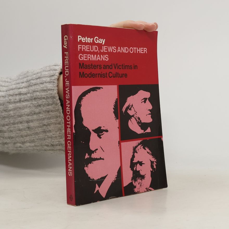 Peter Gay Freud, Jews and Other Germans