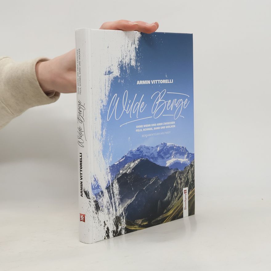 Armin Vittorelli Wilde Berge