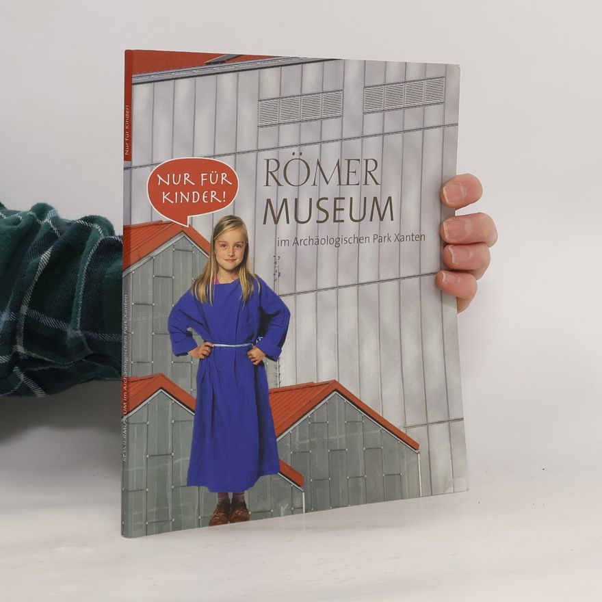 Marianne Hilke Römermuseum im Archäologischen Park Xanten