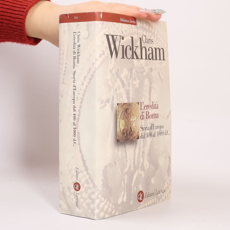 Chris Wickham L'eredità di Roma