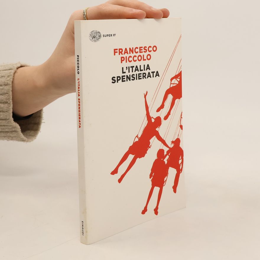 Francesco Piccolo Super ET: L'Italia spensierata