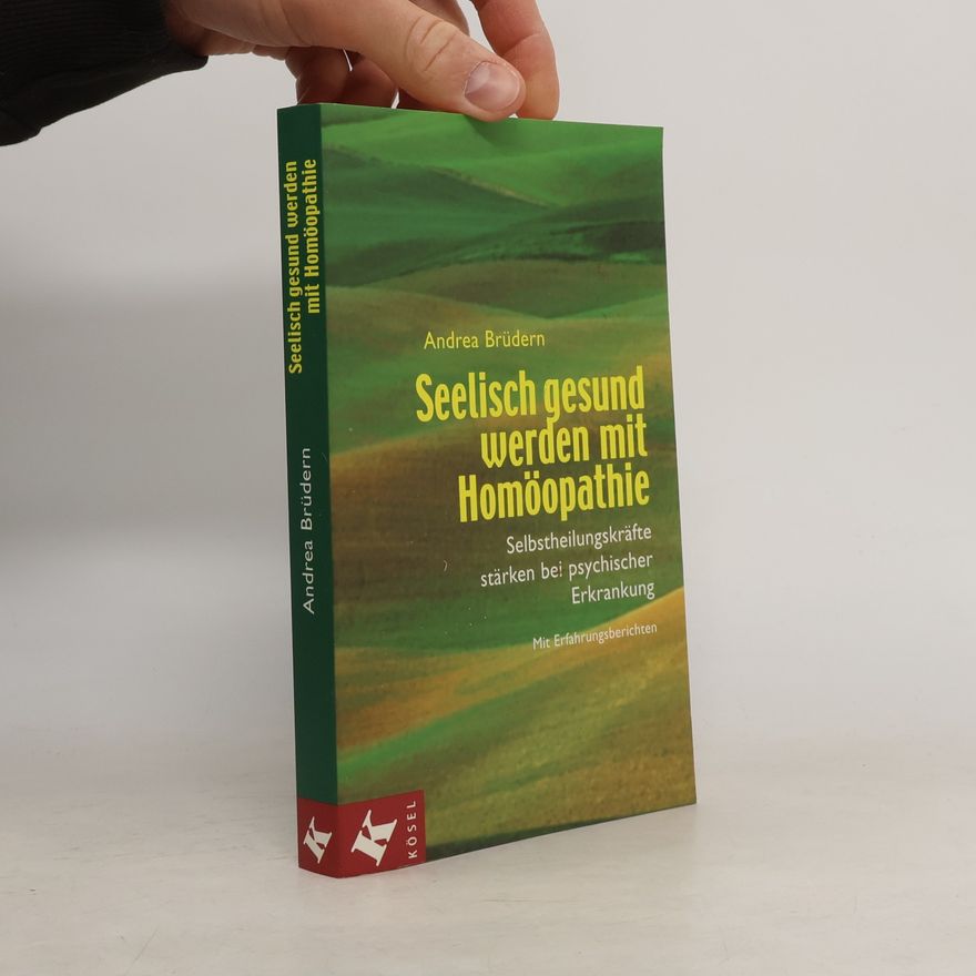 Andrea Bru dern Seelisch gesund werden mit Homöopathie