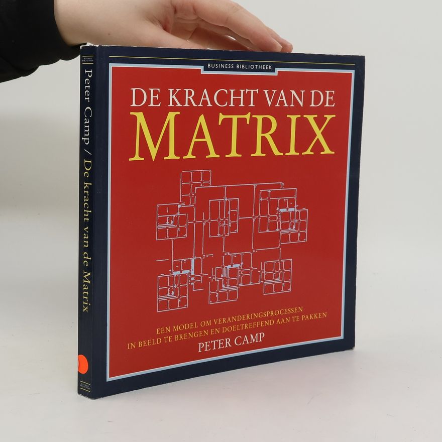 Peter Camp Business Bibliotheek: De Kracht van de Matrix