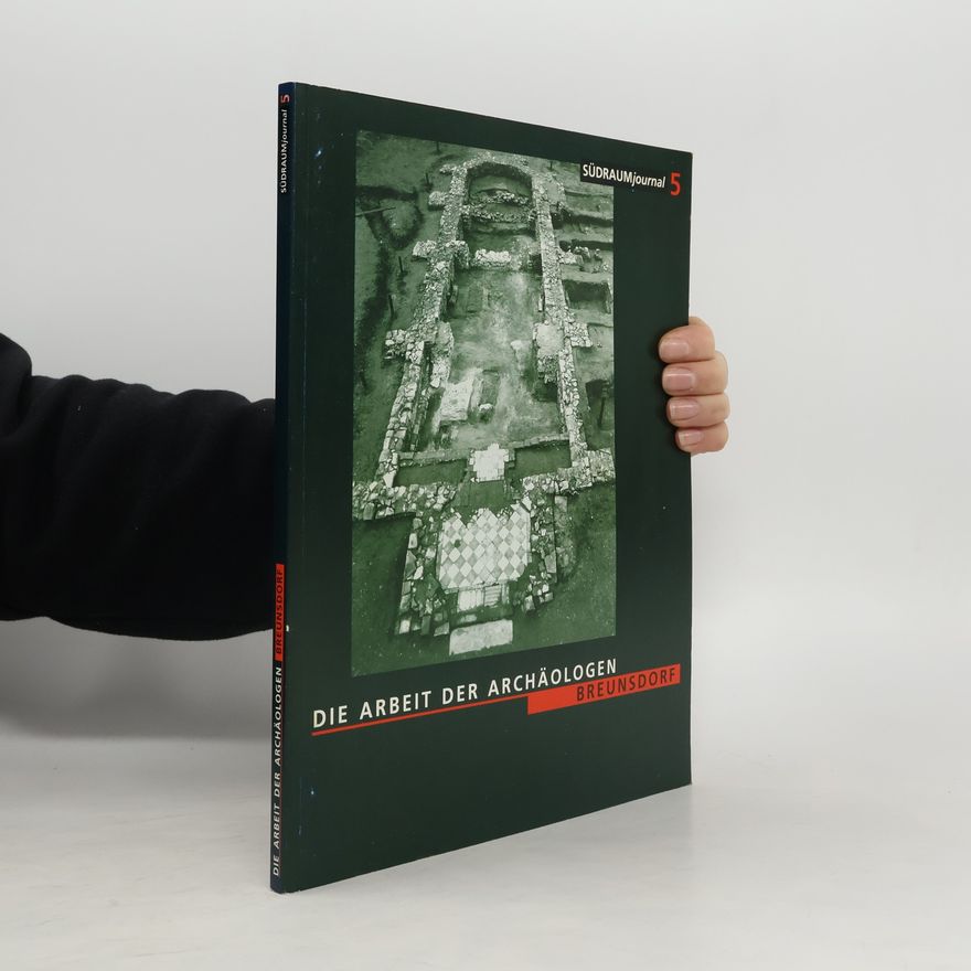 Autorenkollektiv Die Arbeit der Archäologen Breunsdorf