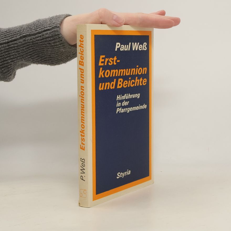 Paul Weis Erstkommunion und Beichte