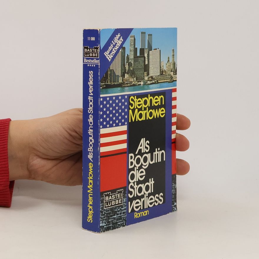 Stephen Marlowe Als Bogutin die Stadt verliess