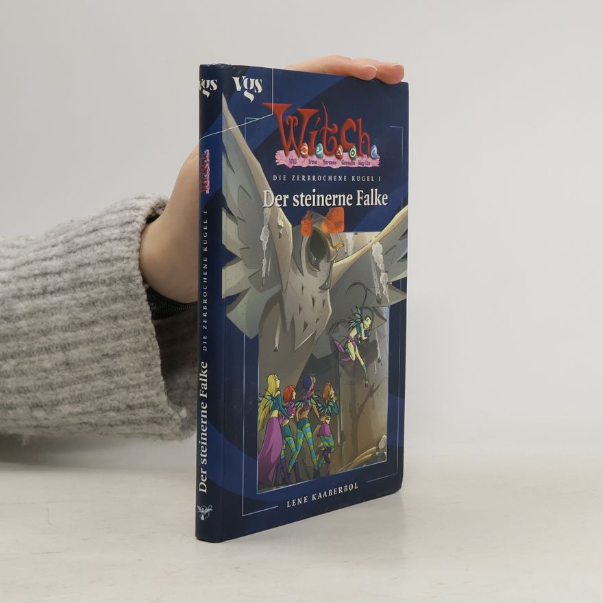 Lene Kaaberbol Witch. Die zerbrochene Kugel 1. Der Steinerne Falke