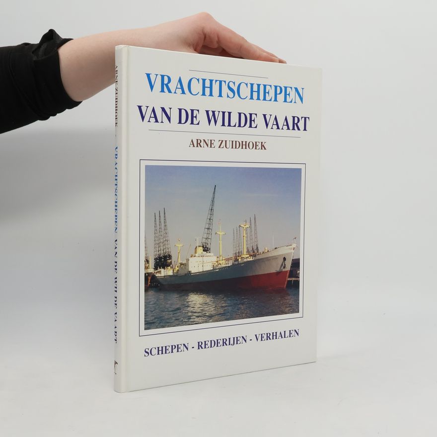 Arne Zuidhoek Vrachtschepen van de Wilde Vaart