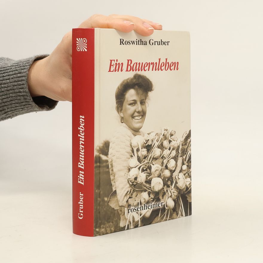 Roswitha Gruber Ein Bauernleben