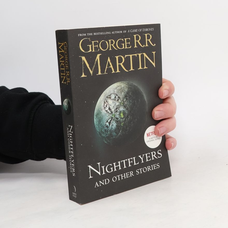 George R. R. Martin Nightflyers and Other Stories