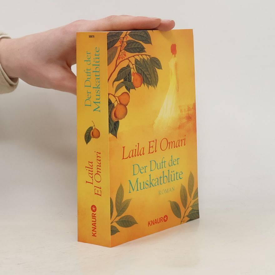 Laila El Omari Der Duft der Muskatblüte