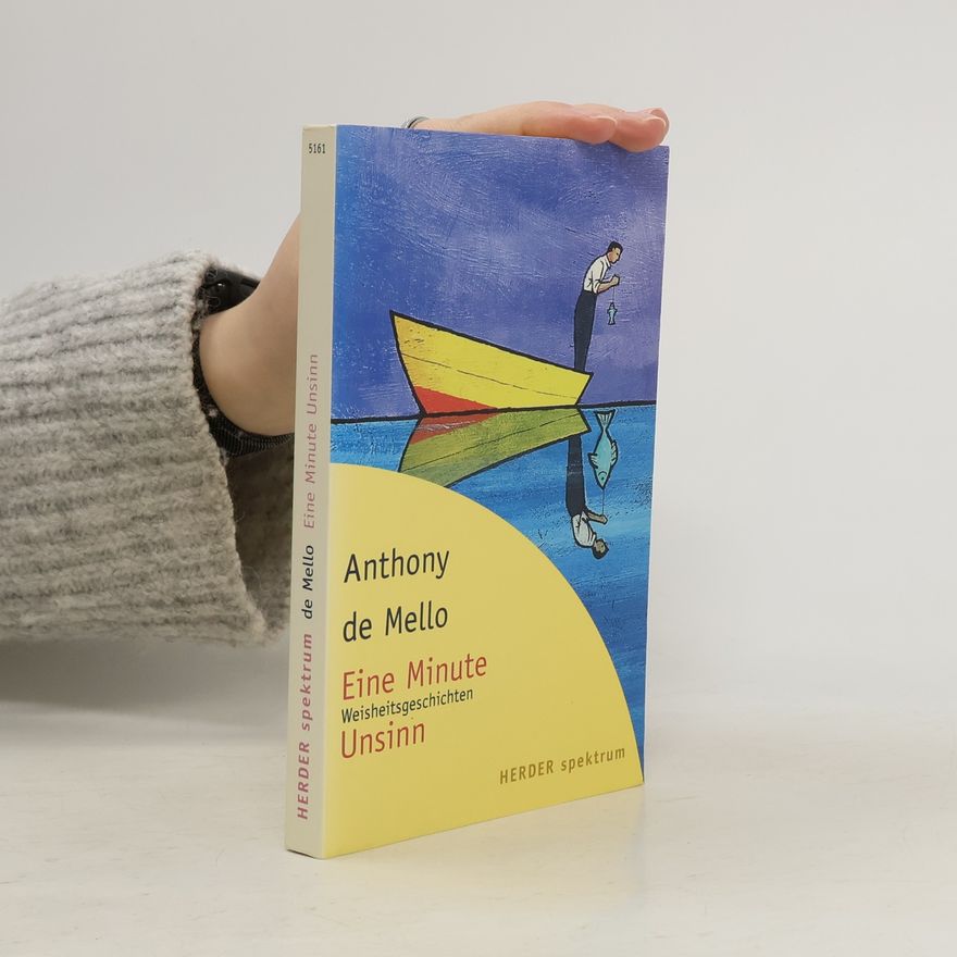 Anthony de Mello Eine Minute Unsinn