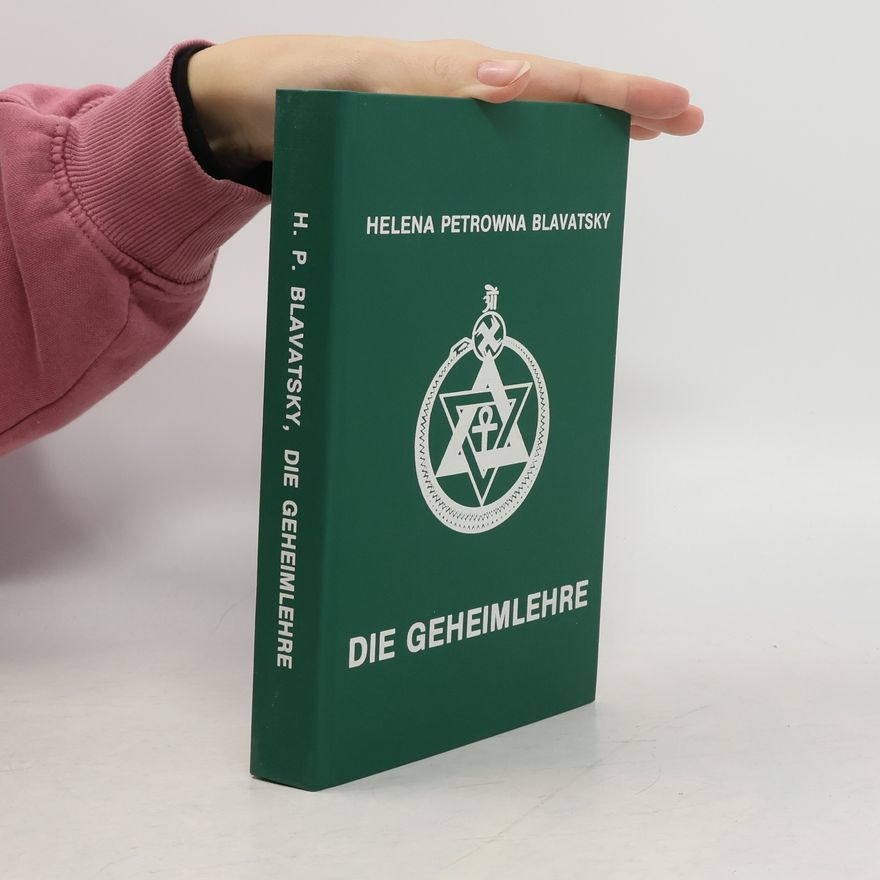 Helena Petrovna Blavatsky Die Geheimlehre