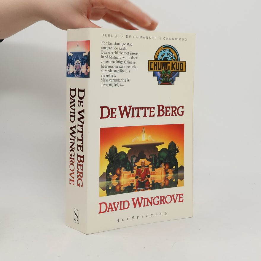 David Wingrove Chung Kuo - 3: De witte berg