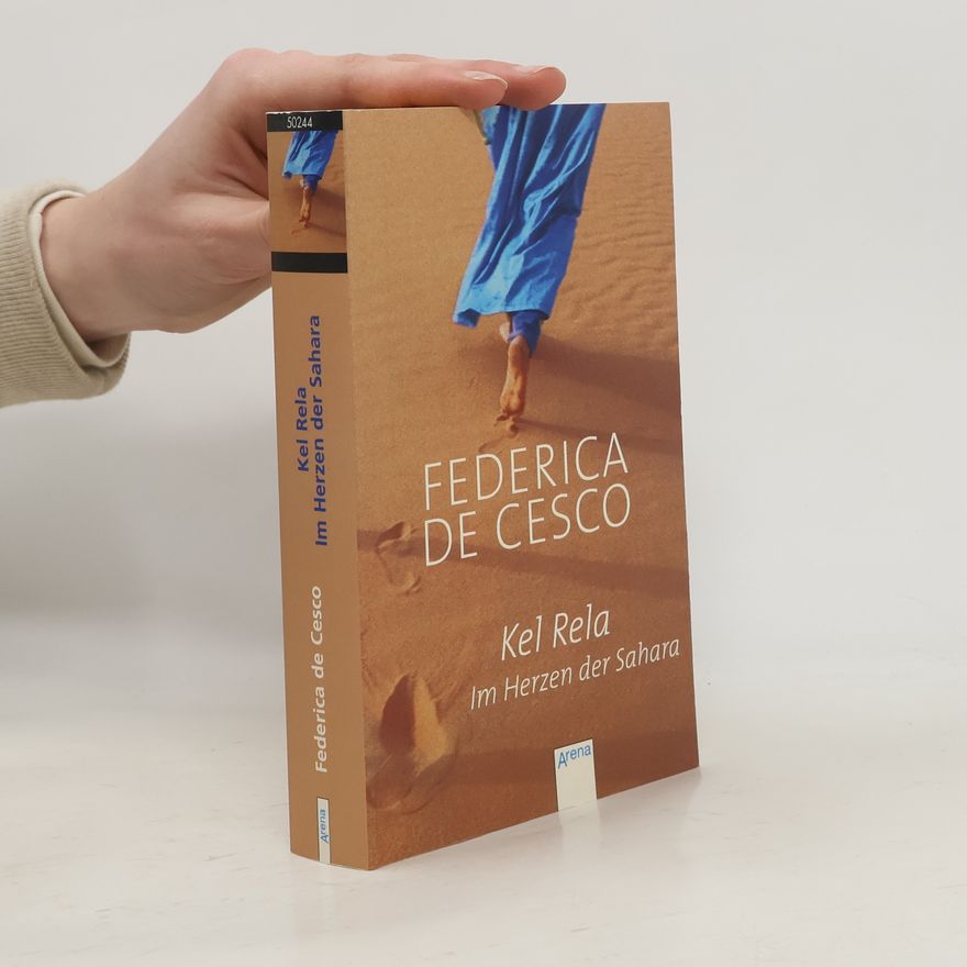 Federica de Cesco Kel Rela - Im Herzen der Sahara