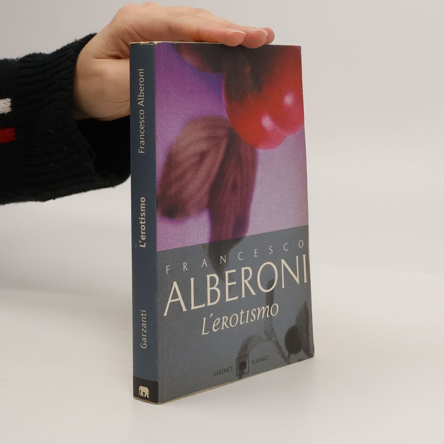 Francesco Alberoni Gli elefanti. Saggi: L'erotismo