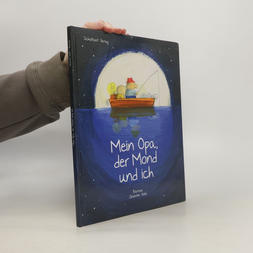 S. Barroux Mein Opa, der Mond und ich
