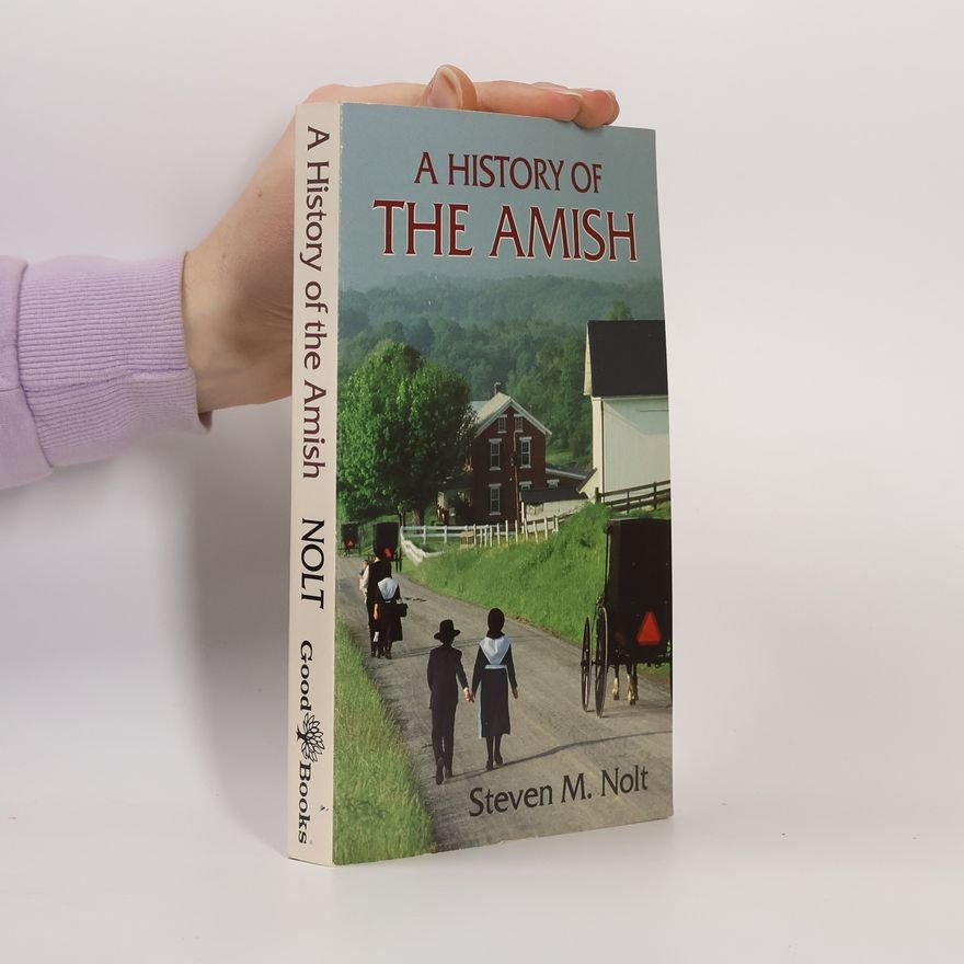 Steven M. Nolt A History of the Amish