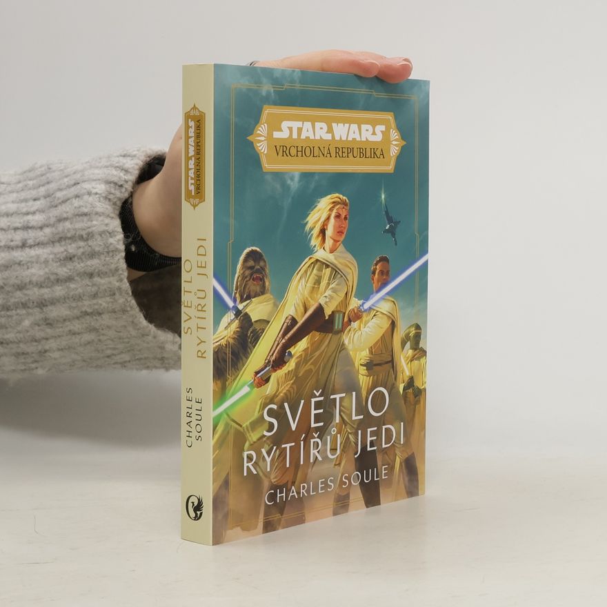Charles Soule Star Wars. Vrcholná republika. Světlo rytířů Jedi