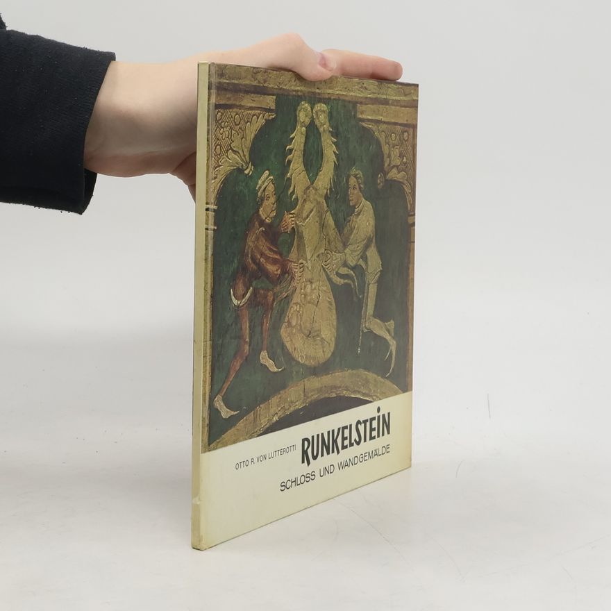 Otto Ritter von Lutterotti Schloß Runkelstein bei Bozen und seine Wandgemälde