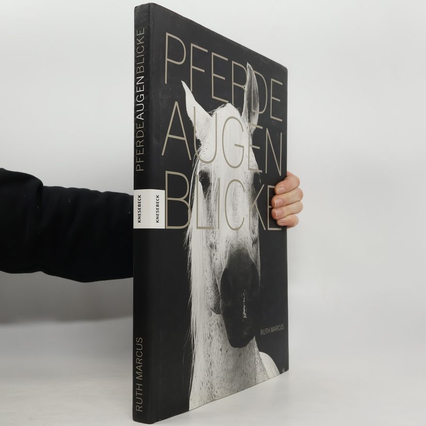 Ruth Marcus Pferdeaugenblicke