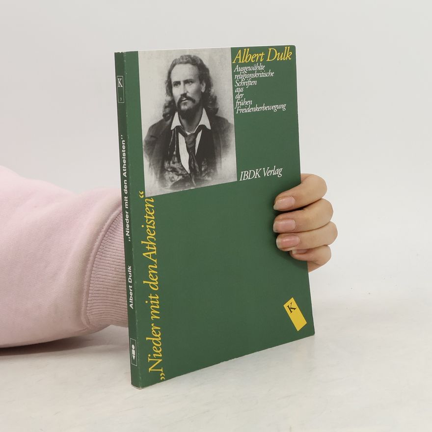 Albert Friedrich Benno Dulk Nieder mit den Atheisten!