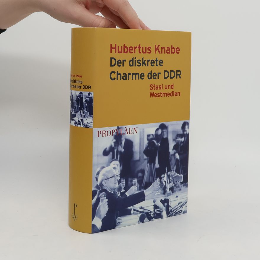 Hubertus Knabe Der diskrete Charme der DDR